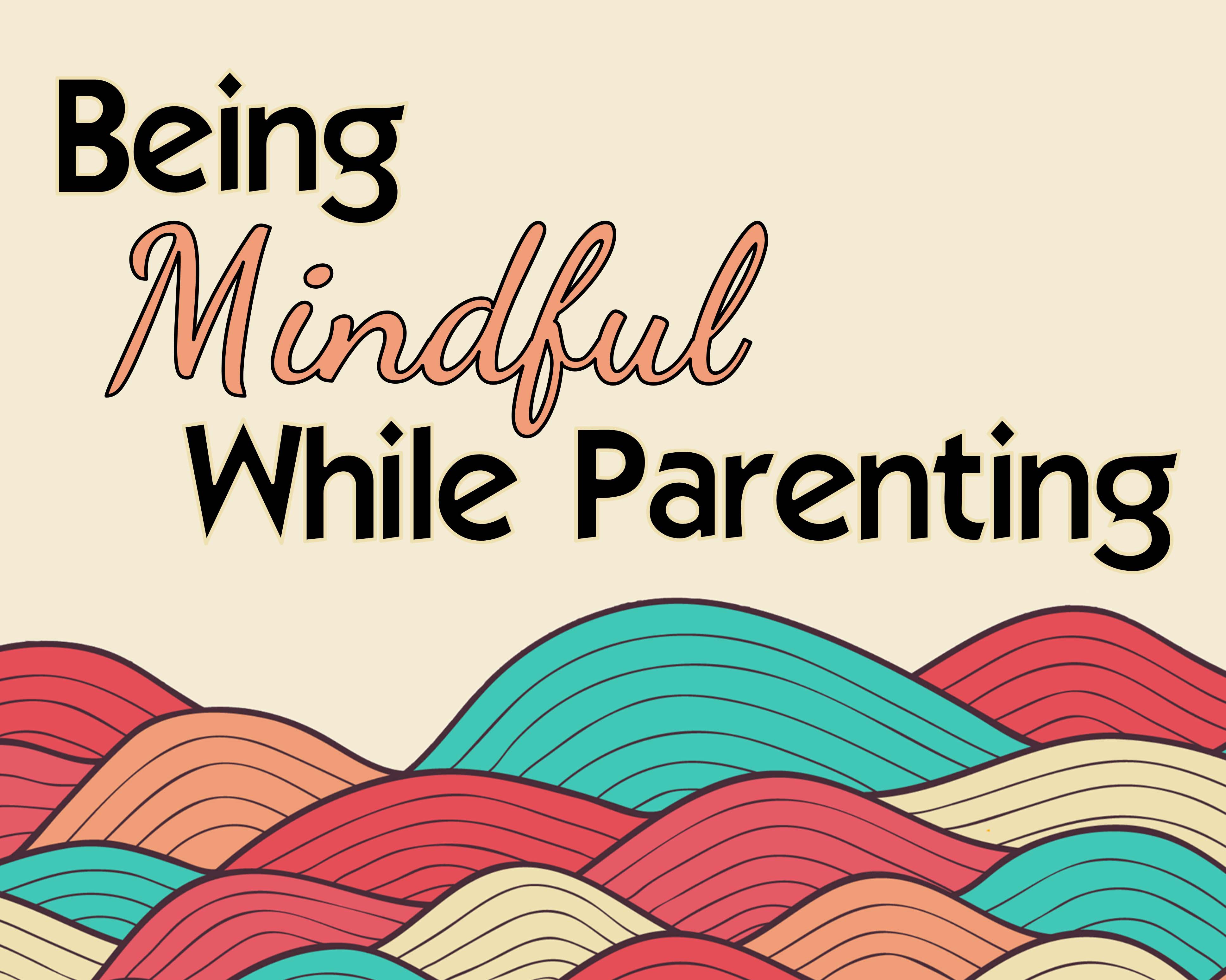Being Mindful While Parenting - logo