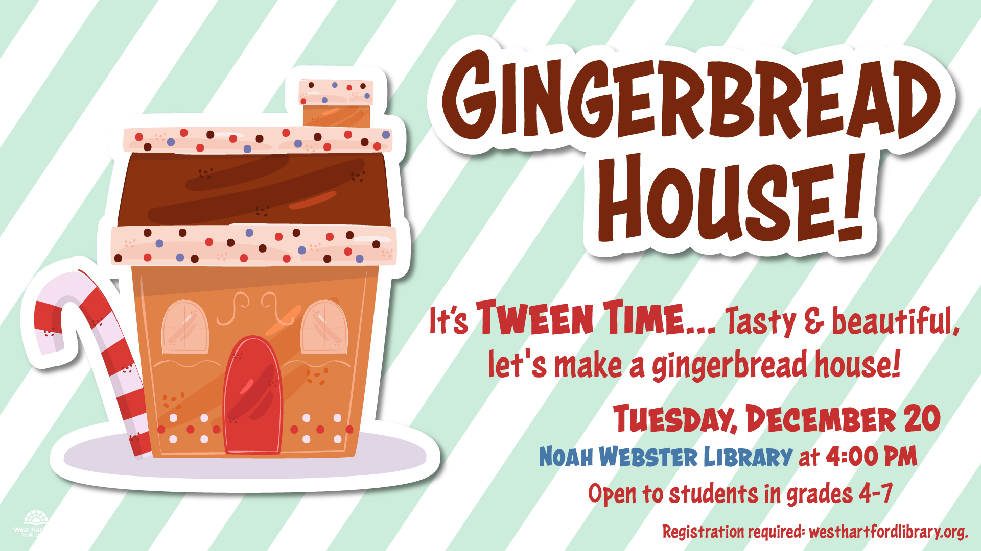 Tween Tuesdays - image of Gingerbread House flyer