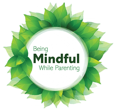Being Mindful while Parenting