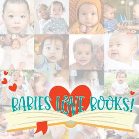 Babies Love Books! logo with image of babies in background