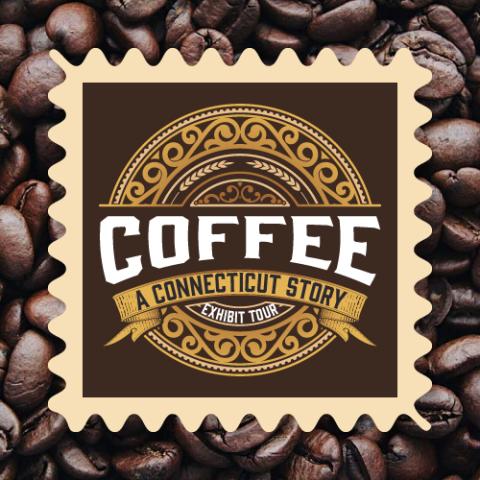 Coffee: A Connecticut Story Exhibit Tour
