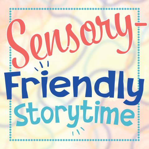 Words Sensory Friendly Storytime on colorful background