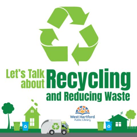 Let's Talk About Recycling and Reducing Waste