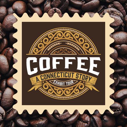 Coffee: A Connecticut Story Exhibit Tour